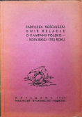 Tadeusza Kościuszki dwie relacje o kampanii polsko rosyjskiej 1792 roku