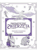 Fantastyczne zwierzęta. Magiczne stworzenia