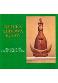Sztuka ludowa kujaw przeszłość i teraźniejszość