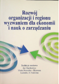 Rozwój organizacji i regionu wyzwaniem dla ekonomii i nauk o zarządzaniu