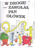 W drogę zawołał Pan ołówek
