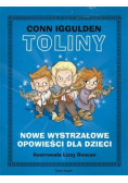 Toliny: Nowe wystrzałowe opowieści dla dzieci