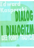 Dialog i dialogizm Idee Formy Tradycje