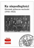 Ku niepodległości Kierunek północno-wschodni