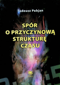 Spór o przyczynową strukturę czasu