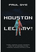 Houston lecimy
