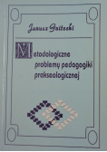 Metodologiczne problemy pedagogiki prakseologicznej