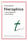Nierządnice O moim kapłaństwie i moim Kościele