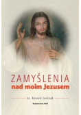 Zamyślenie nad moim Jezusem