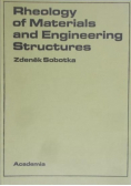 Rheology of Materials and Engineering Structures