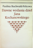 Dawne wydania dzieł Jana Kochanowskiego