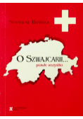 O Szwajcarii prawie wszystko