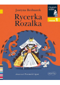 Rycerka Rozalka. Czytam sobie. Poziom 1
