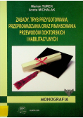 Zasady tryb przygotowania przeprowadzania oraz finansowania przewodów doktorskich i habilitacyjnych