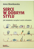 Serce W Dobrym Stylu Jak Świadomie Zarządzać Swoim