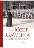 Generał Józef Gawlina. Biskup polowy