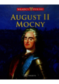 Władcy Polski Tom 40 August II Mocny