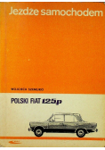 Jeżdżę samochodem polski fiat 125 p