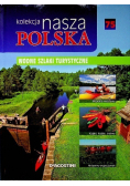 Kolekcja Nasza Polska tom 75 Wodne szlaki turystyczne