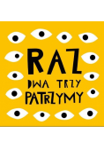 Raz, dwa, trzy patrzymy