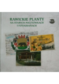 Rawickie Planty na starych pocztówkach i fotografiach