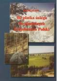 Od płatka śniegu do glacjalnych krajobrazów Polski