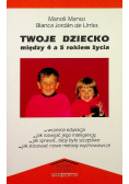 Twoje dziecko między 4 a 5 rokiem życiem
