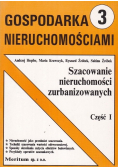 Gospodarka nieruchomościami część 1 Szacowanie nieruchomości zurbanizowanych