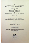 The American Conflict a history or the great rebellion