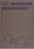 Wychowanie resocjalizujące Dedykacja autora