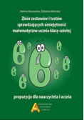 Zbiór zestawów i testów sprawdzających umiejętności matematyczne ucznia klasy szóstej