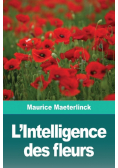 L'Intelligence des fleurs