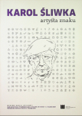 Karol Śliwka artysta znaku