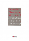My się chyba znamy 111 wierszy