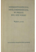 Merkantylistyczna myśl ekonomiczna w Polsce XVI i XVII wieku