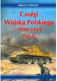 Czołgi Wojska Polskiego 1939 - 1945 vol. II