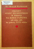 Ciężary stanu duchowego w Polsce na rzecz państwa od roku 1381 do połowy XVII wieku