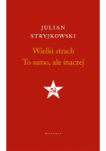 Wielki strach. To samo, ale inaczej