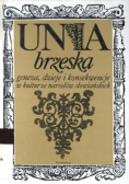 Unia brzeska geneza, dzieje i konsekwencje w kulturze narodów słowiańskich