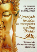 8 prostych kroków do szczęścia według Buddy