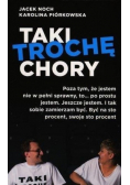 Taki trochę chory