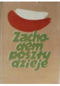 Zachodem poszły dzieje antologia opowiadań