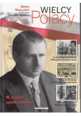 Wielcy Polacy tom 30 Stefan Starzyński