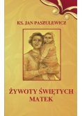 Żywoty świętych matek