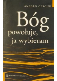 Bóg powołuje, ja wybieram