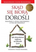 Skąd się biorą dorośli