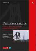 Refaktoryzacja. Ulepszanie struktury istniejącego kodu