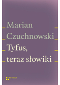 Tyfus, teraz słowiki