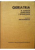Geriatria w aspekcie klinicznym i społecznym