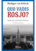 Quo vadis Rosjo Spojrzenie ambasadora Niemiec